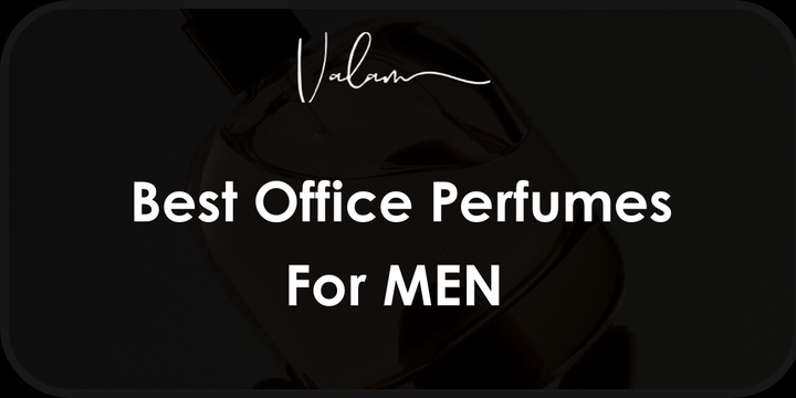 Best Office Perfumes for Men: Long-Lasting Scents for a Fresh Workday
