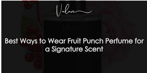 Best Ways to Wear Fruit Punch Perfume for a Signature Scent
